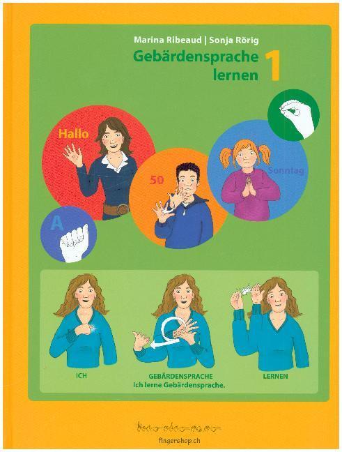 Cover: 9783906054315 | Gebärdensprache lernen. Bd.1 | Marina Ribeaud | Buch | 2018