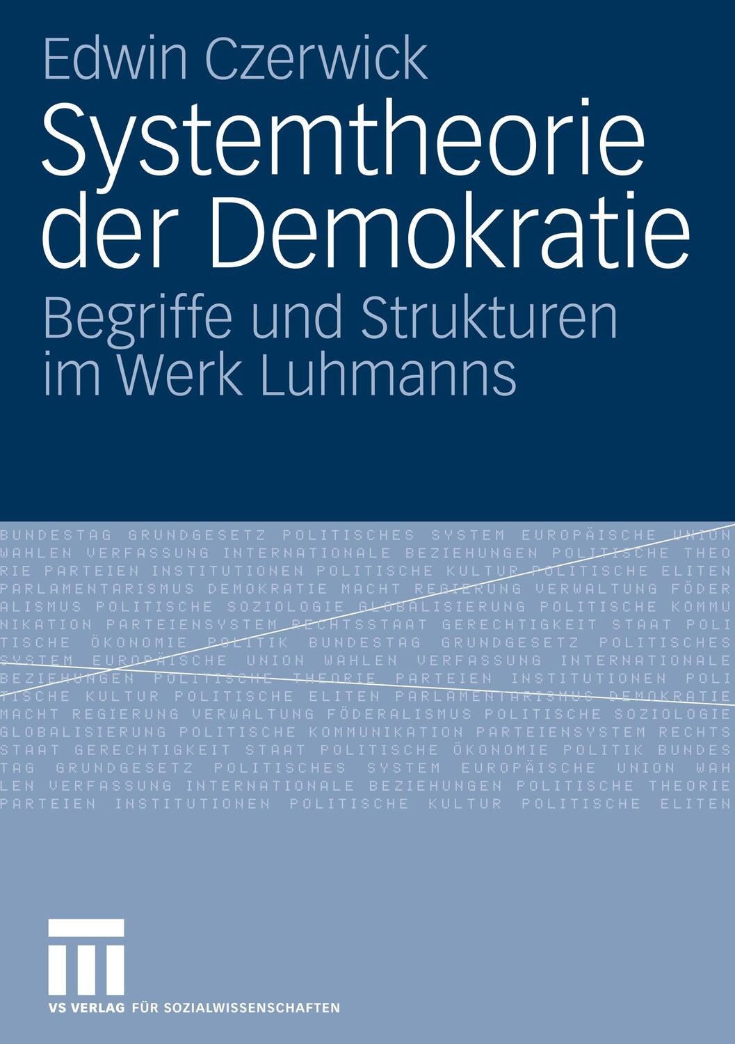Cover: 9783531156446 | Systemtheorie der Demokratie | Edwin Czerwick | Taschenbuch | VI