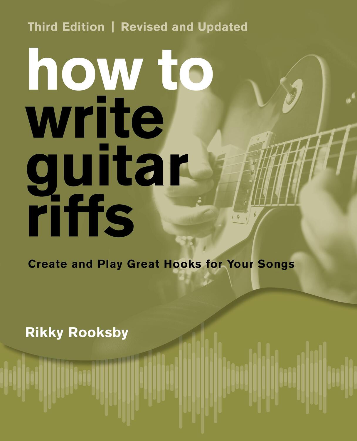 Cover: 9781493061099 | How to Write Guitar Riffs | Create and Play Great Hooks for Your Songs