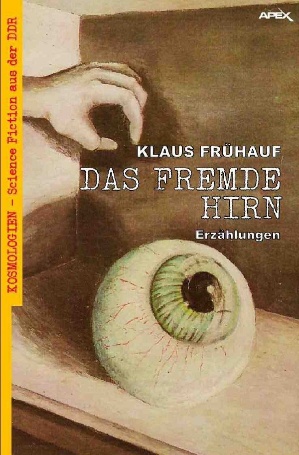 Cover: 9783756517008 | DAS FREMDE HIRN | Klaus Frühauf | Taschenbuch | 2022 | epubli