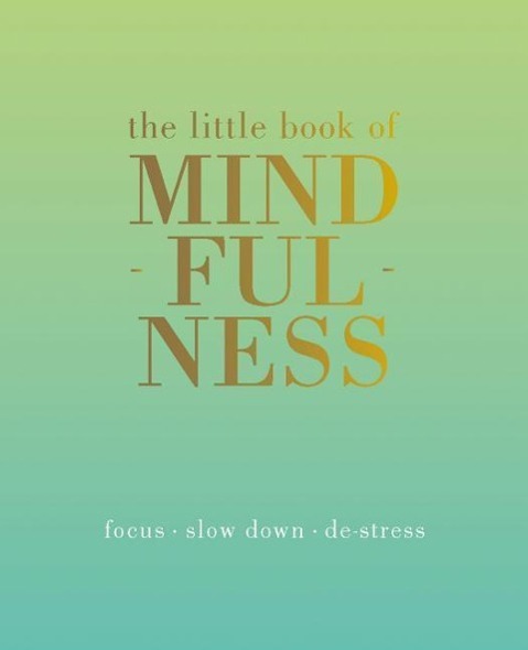 Cover: 9781849494205 | The Little Book of Mindfulness | Focus. Slow Down. De-Stress. | Rowan