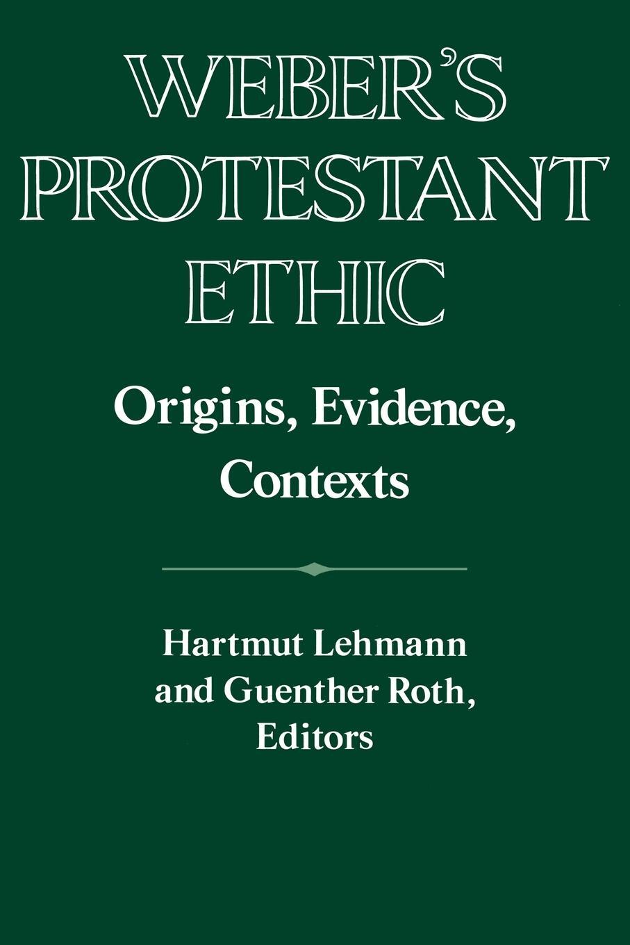 Cover: 9780521558297 | Weber's Protestant Ethic | Origins, Evidence, Contexts | Guenther Roth