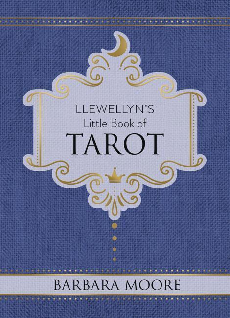 Cover: 9780738759975 | Llewellyn's Little Book of Tarot | Barbara Moore | Buch | Gebunden