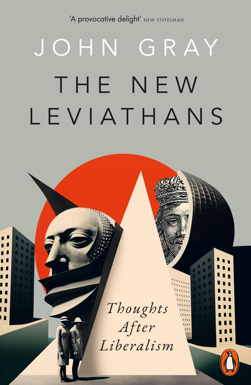 Cover: 9780141999432 | The New Leviathans | Thoughts After Liberalism | John Gray | Buch