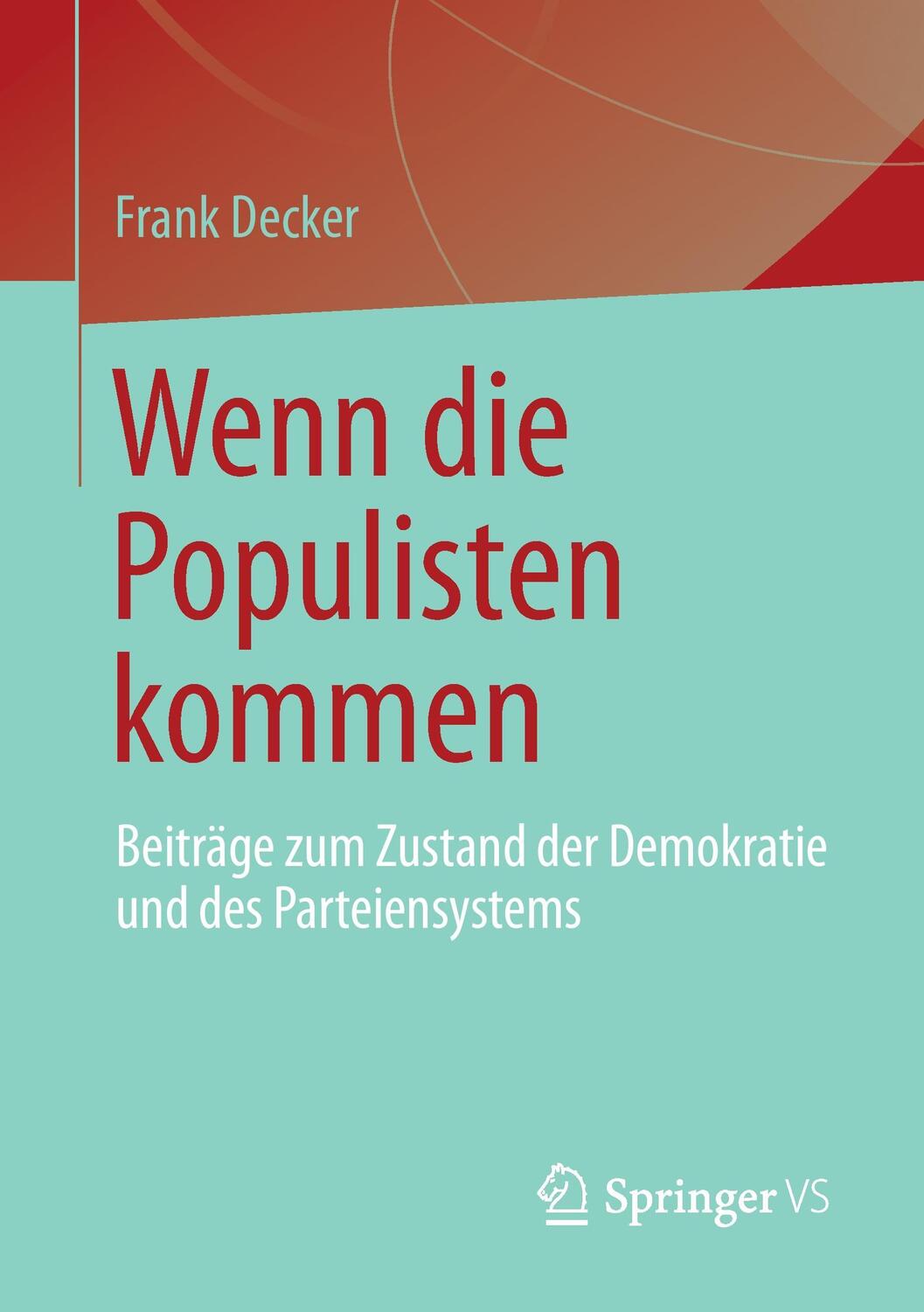 Cover: 9783658008017 | Wenn die Populisten kommen | Frank Decker | Taschenbuch | Springer VS