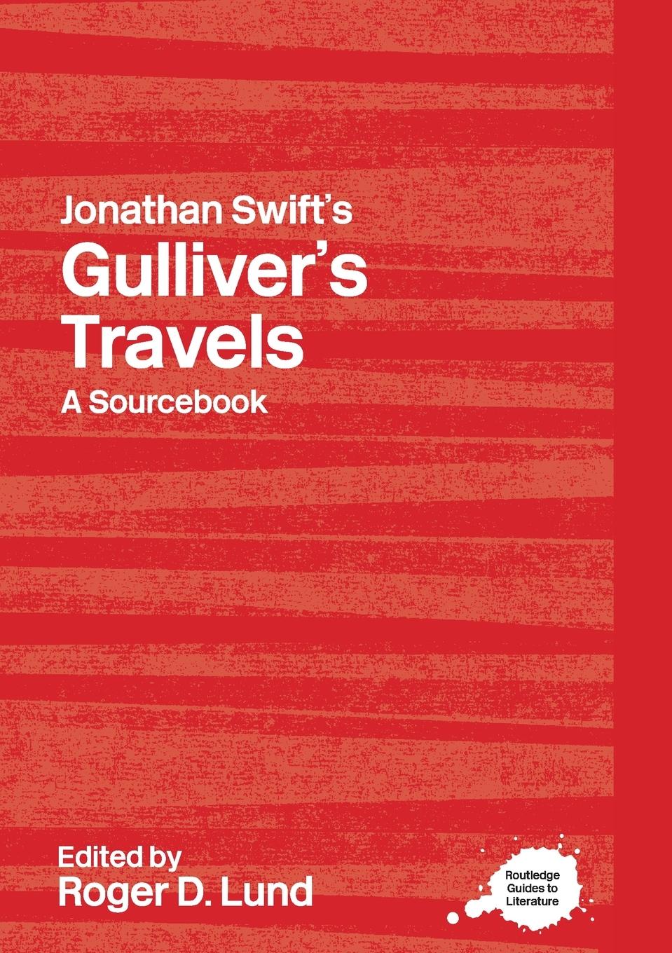 Cover: 9780415700214 | Jonathan Swift's Gulliver's Travels | A Routledge Study Guide | Lund