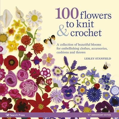 Cover: 9781800920286 | 100 Flowers to Knit &amp; Crochet (new edition) | Lesley Stanfield | Buch