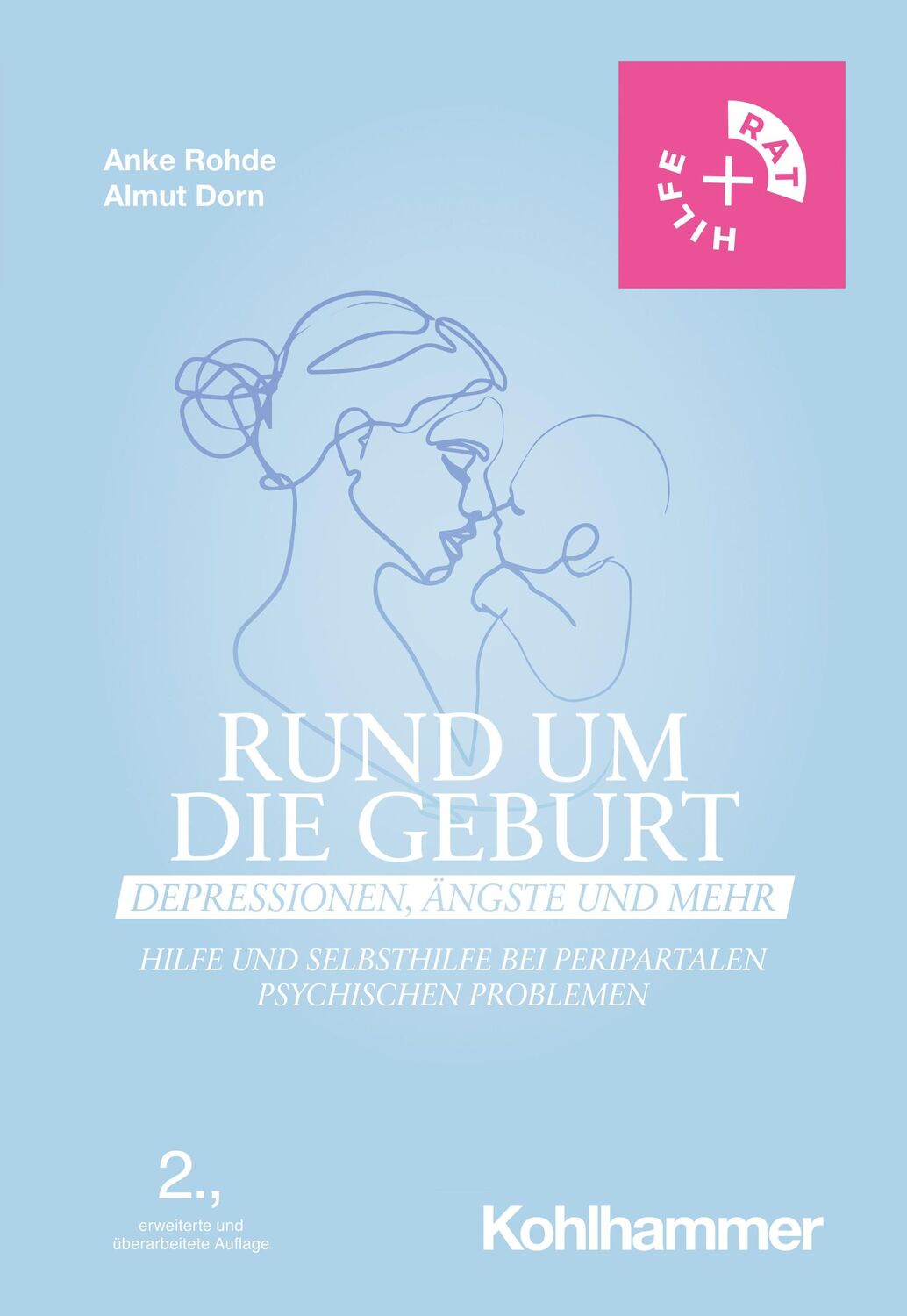 Cover: 9783170413887 | Rund um die Geburt: Depressionen, Ängste und mehr | Anke Rohde (u. a.)