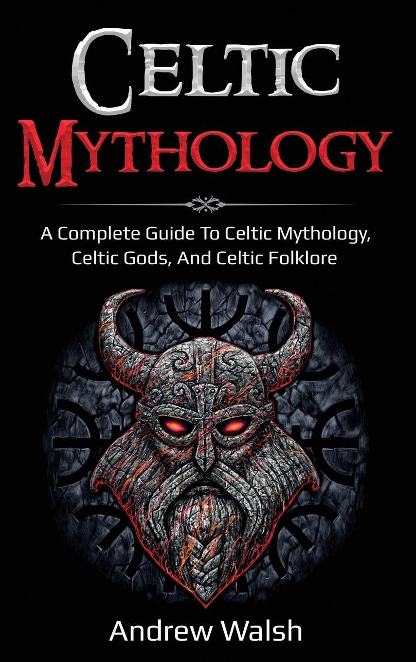 Cover: 9781761036064 | Celtic Mythology | Andrew Walsh | Buch | HC gerader Rücken kaschiert
