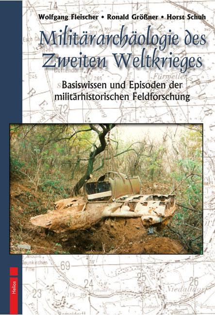 Cover: 9783869330525 | Militärarchäologie des Zweiten Weltkrieges | Fleischer (u. a.) | Buch