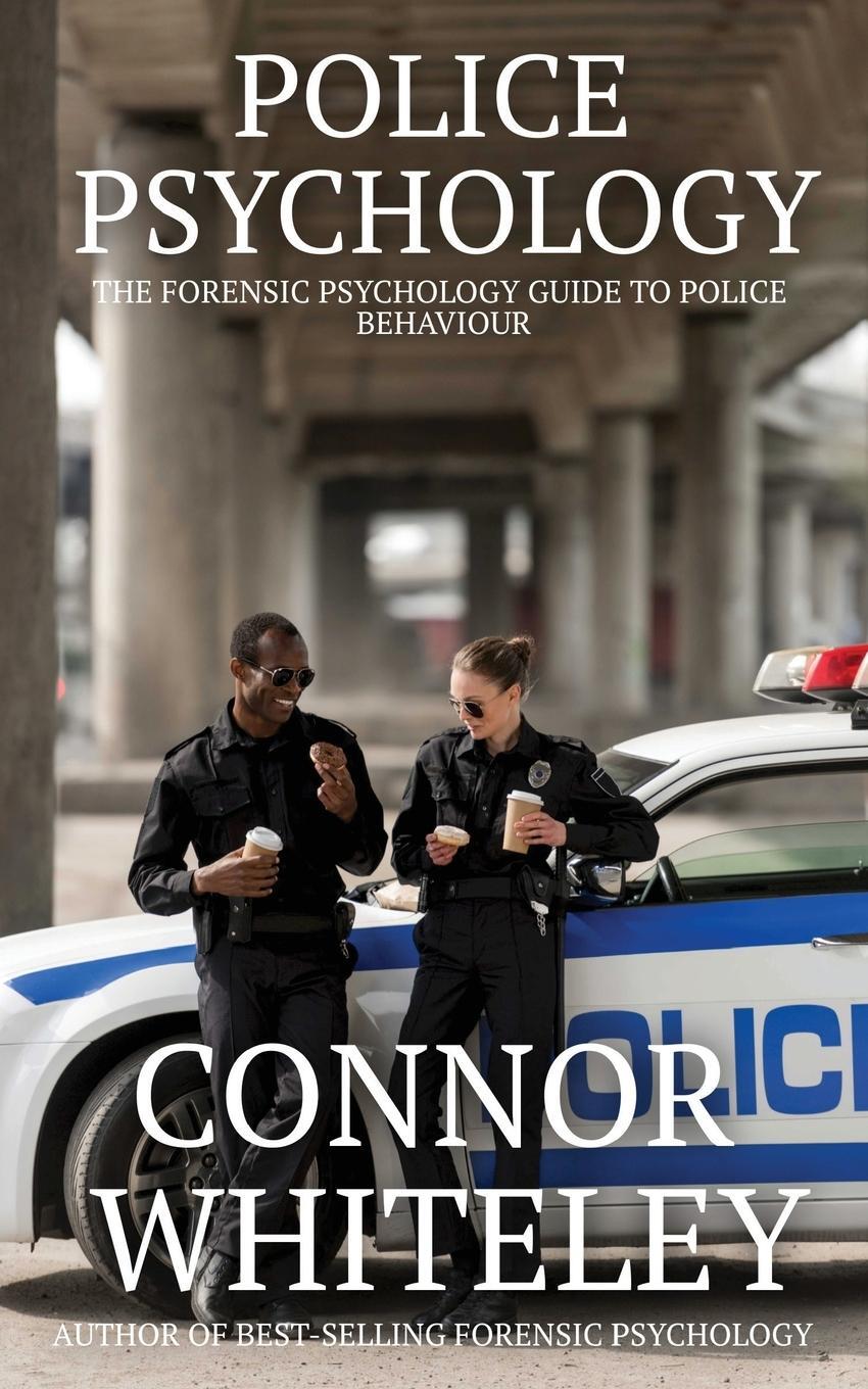 Cover: 9781915127228 | Police Psychology | The Forensic Psychology Guide To Police Behaviour