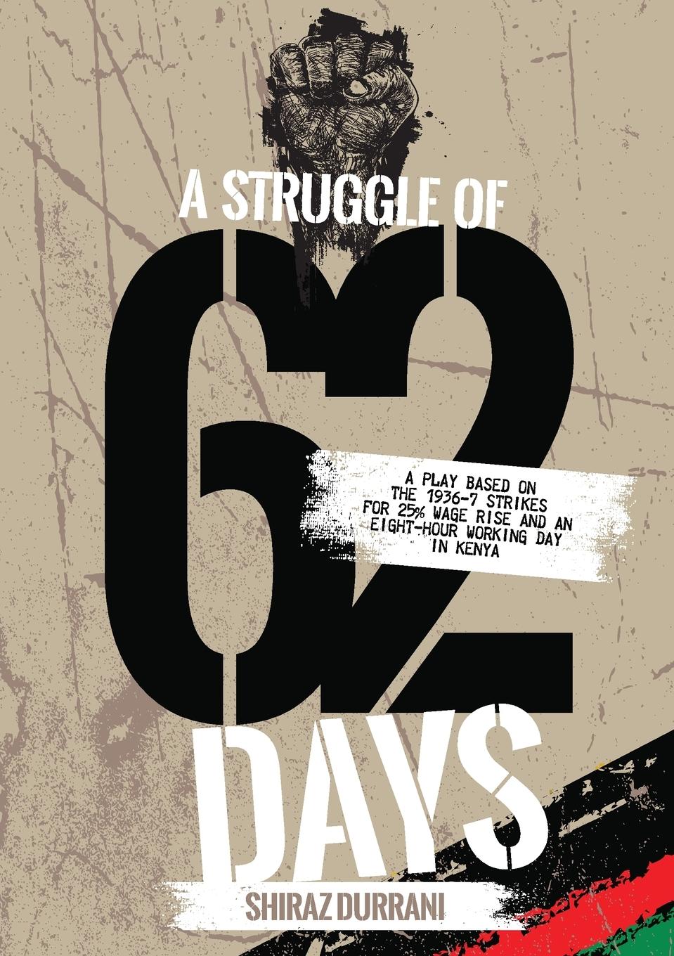 Cover: 9789914970135 | A Struggle of sixty-two days | Shiraz Durrani | Taschenbuch | Englisch