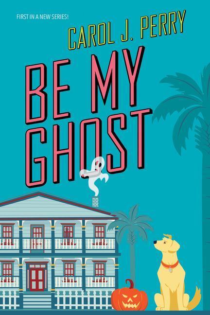 Cover: 9781496731357 | Be My Ghost | Carol J. Perry | Taschenbuch | A Haunted Haven Mystery