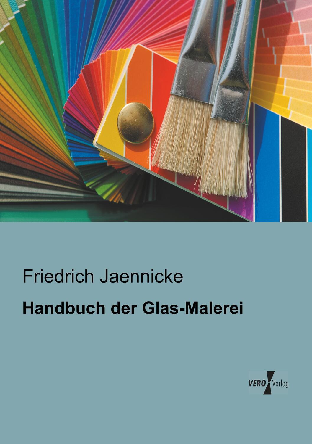 Cover: 9783956102974 | Handbuch der Glas-Malerei | Friedrich Jaennicke | Taschenbuch | 2019