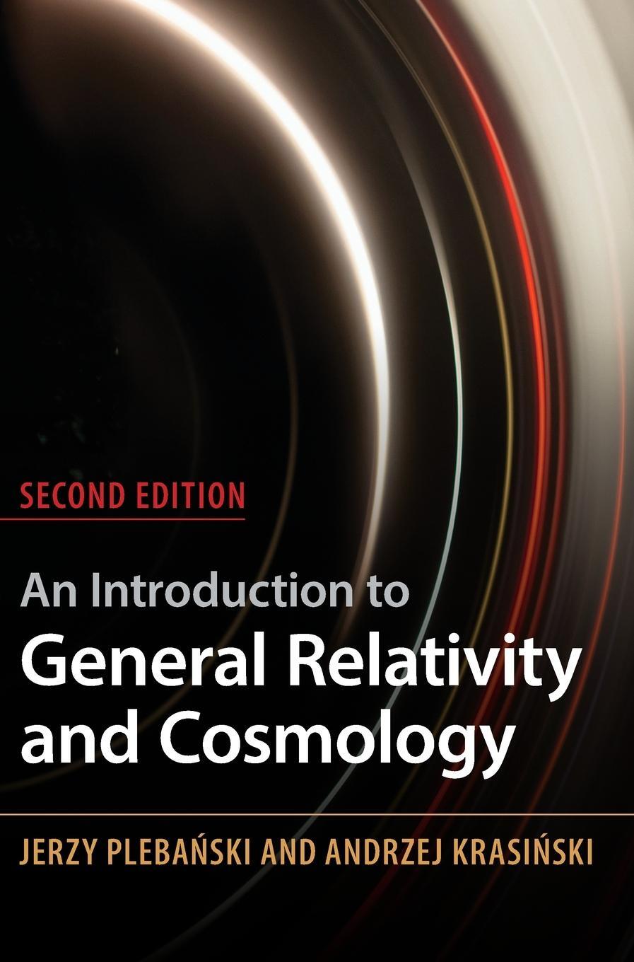 Cover: 9781009415620 | An Introduction to General Relativity and Cosmology | Jerzy Plebanski