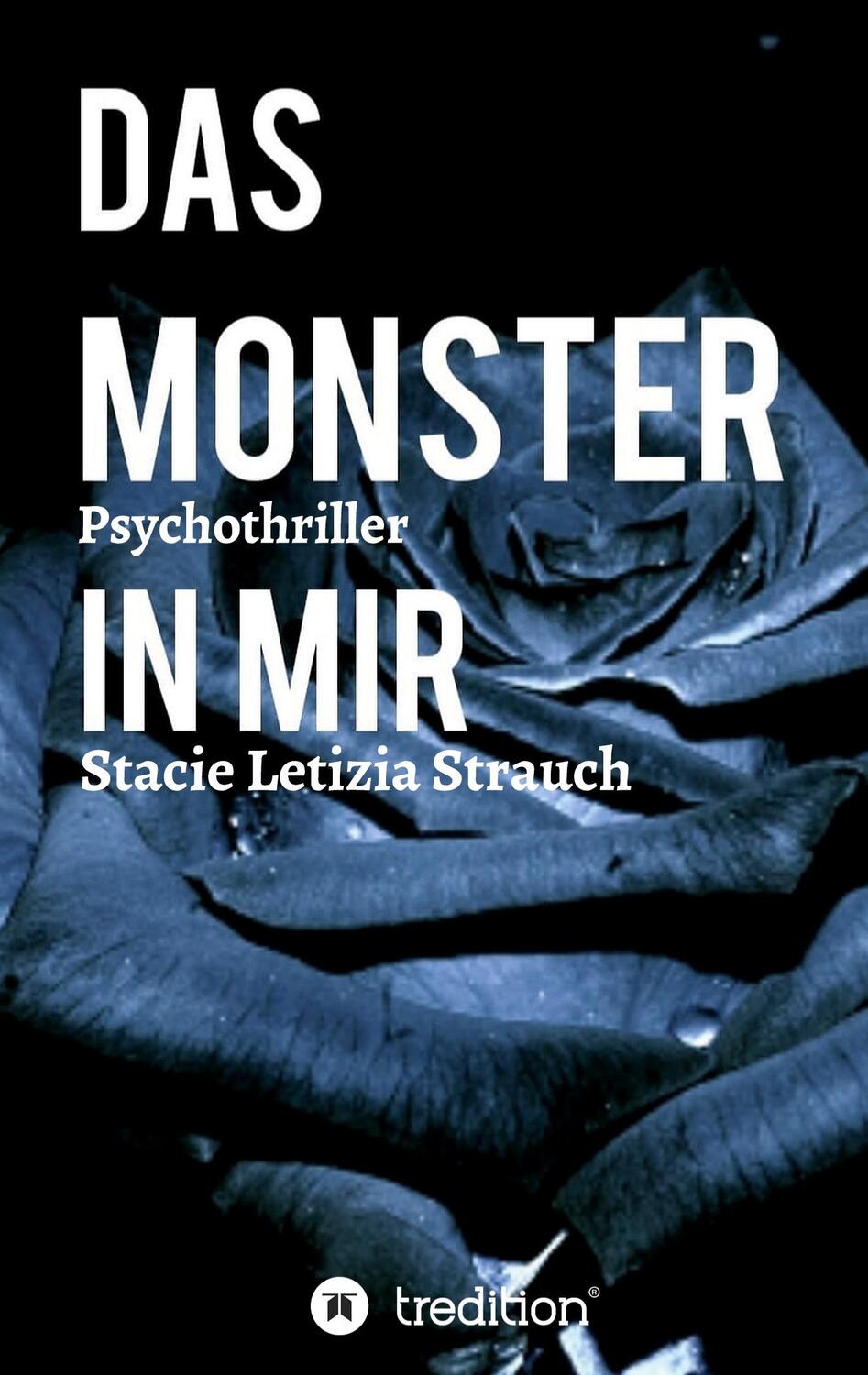 Cover: 9783347273061 | Das Monster in mir - Psychothriller | Stacie Letizia Strauch | Buch