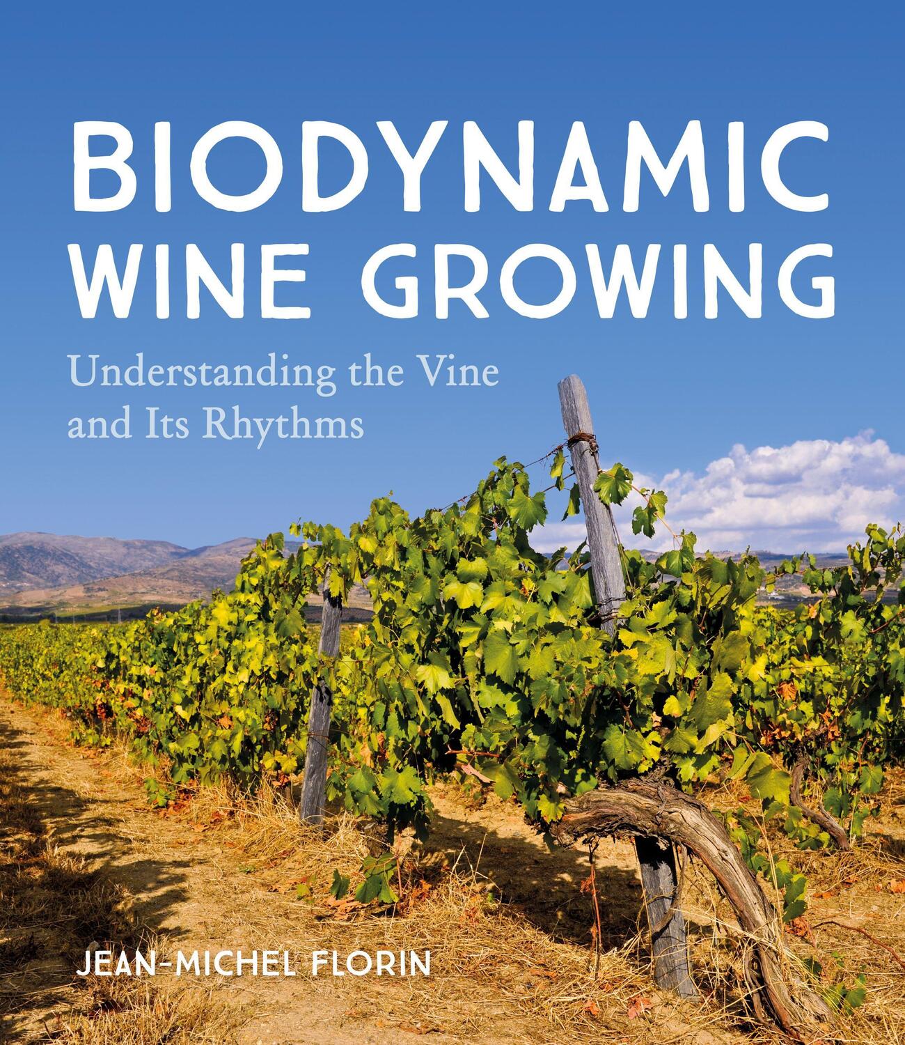 Cover: 9781782506690 | Biodynamic Wine Growing | Understanding the Vine and Its Rhythms