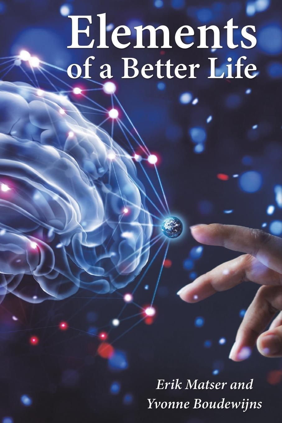 Cover: 9781398499676 | Elements of a Better Life | Erik Matser (u. a.) | Taschenbuch | 2024