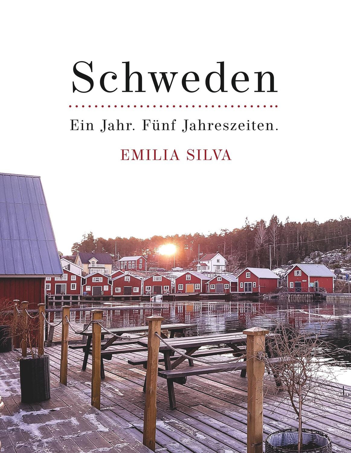 Cover: 9783748141389 | Schweden | Ein Jahr. Fünf Jahreszeiten. | Emilia Silva | Buch | 40 S.