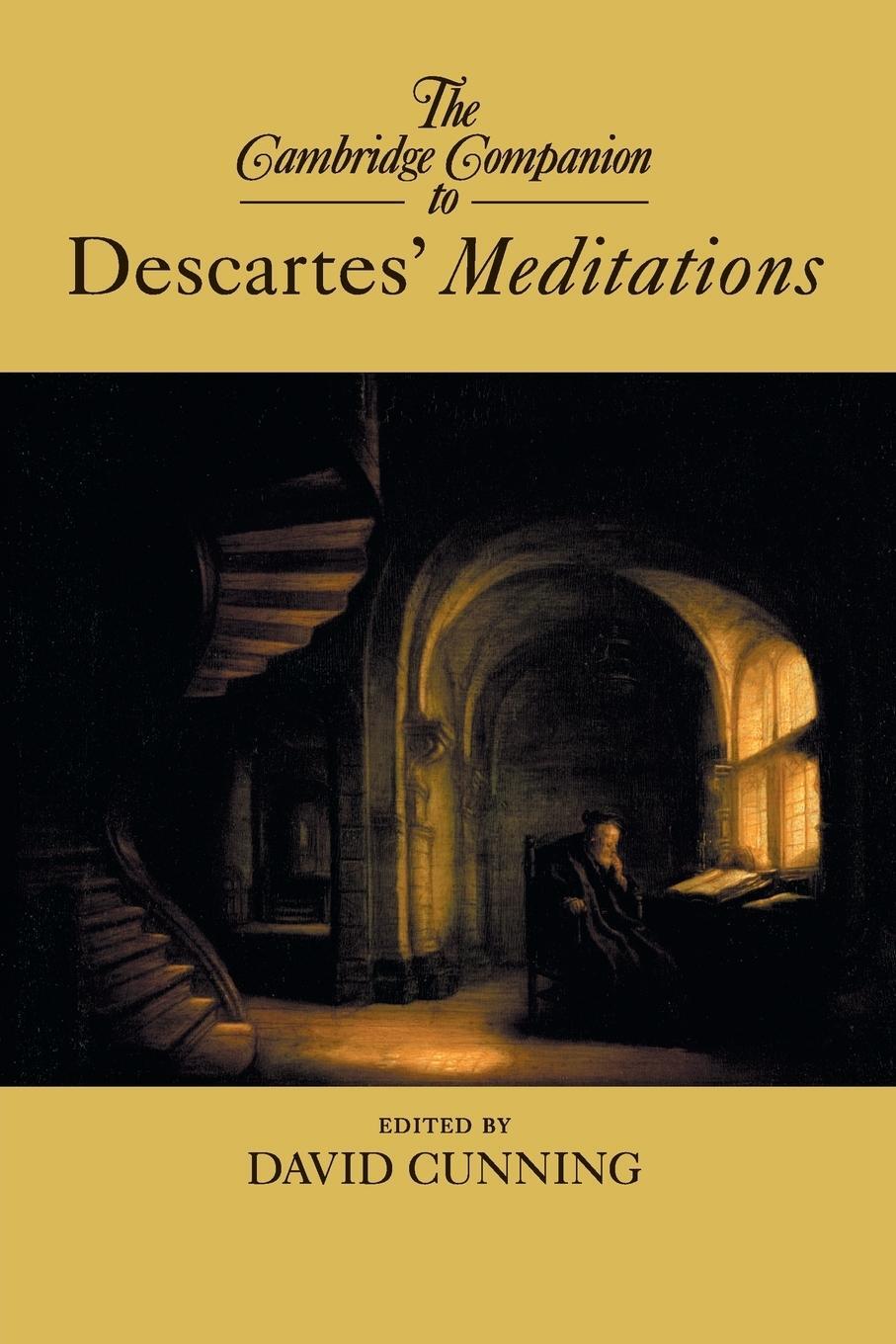 Cover: 9781107630482 | The Cambridge Companion to Descartes' Meditations | David Cunning