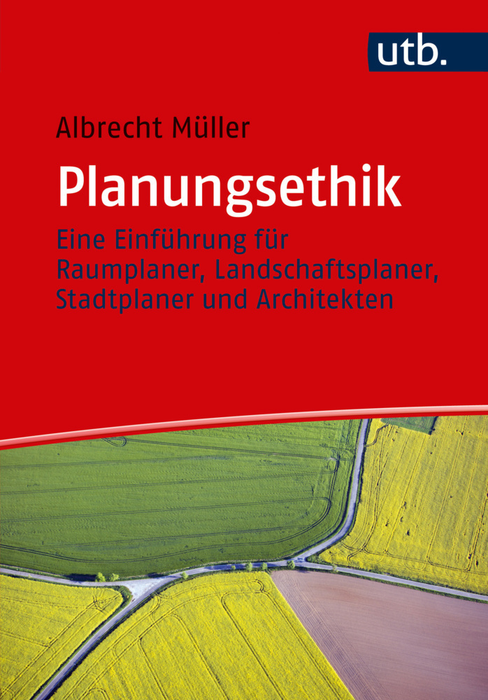 Cover: 9783825248758 | Planungsethik | Albrecht Müller | Taschenbuch | 2017 | UTB