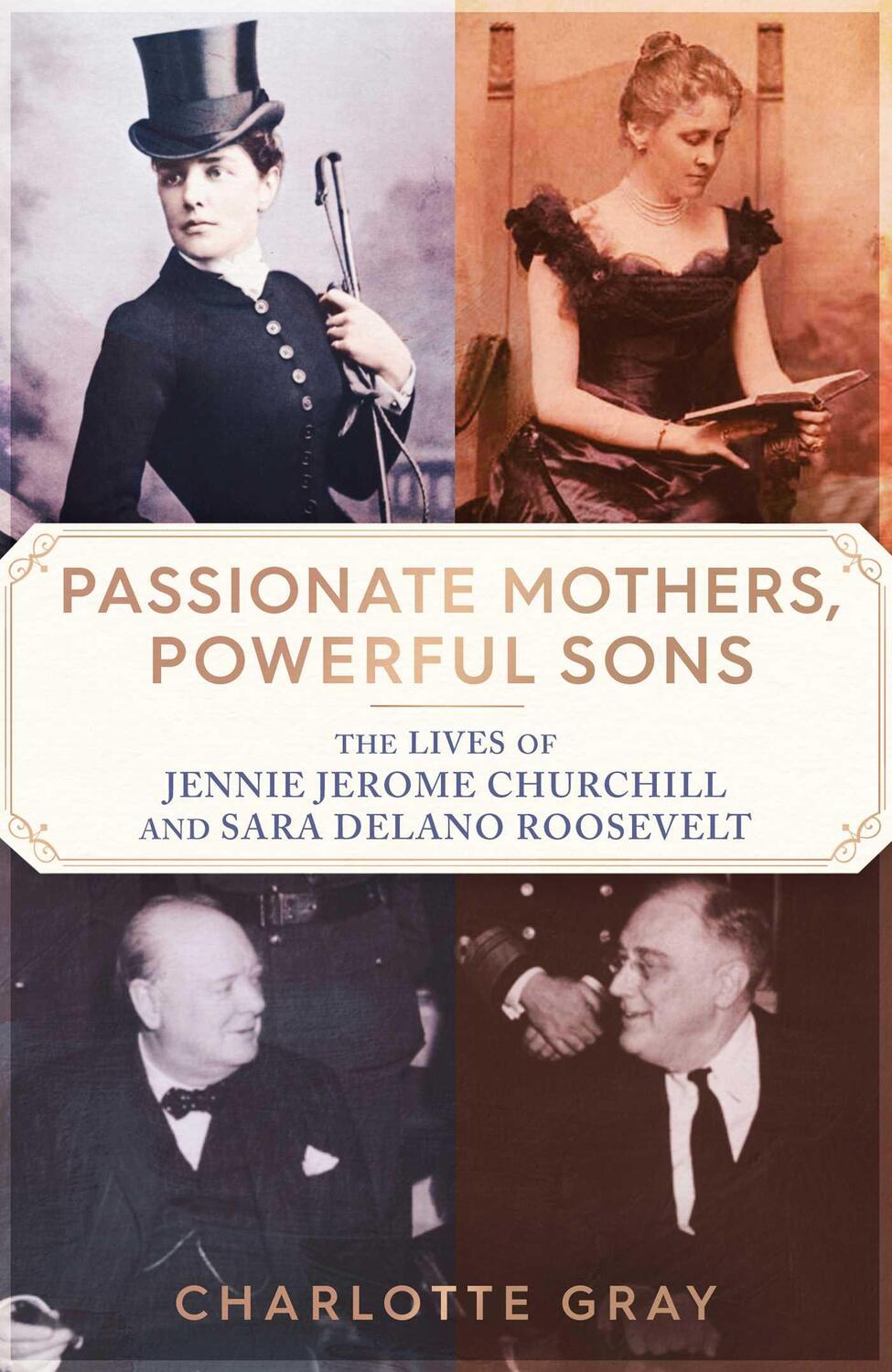 Cover: 9781398527720 | Passionate Mothers, Powerful Sons | Charlotte Gray | Buch | Englisch