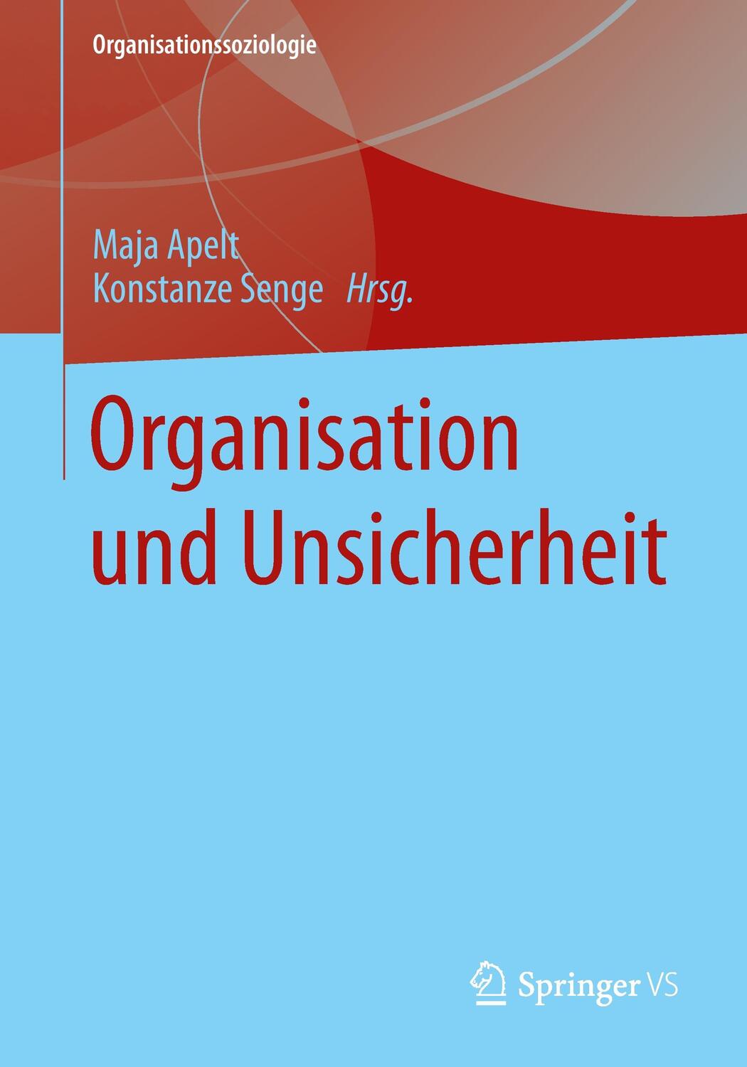 Cover: 9783531192369 | Organisation und Unsicherheit | Maja Apelt (u. a.) | Taschenbuch