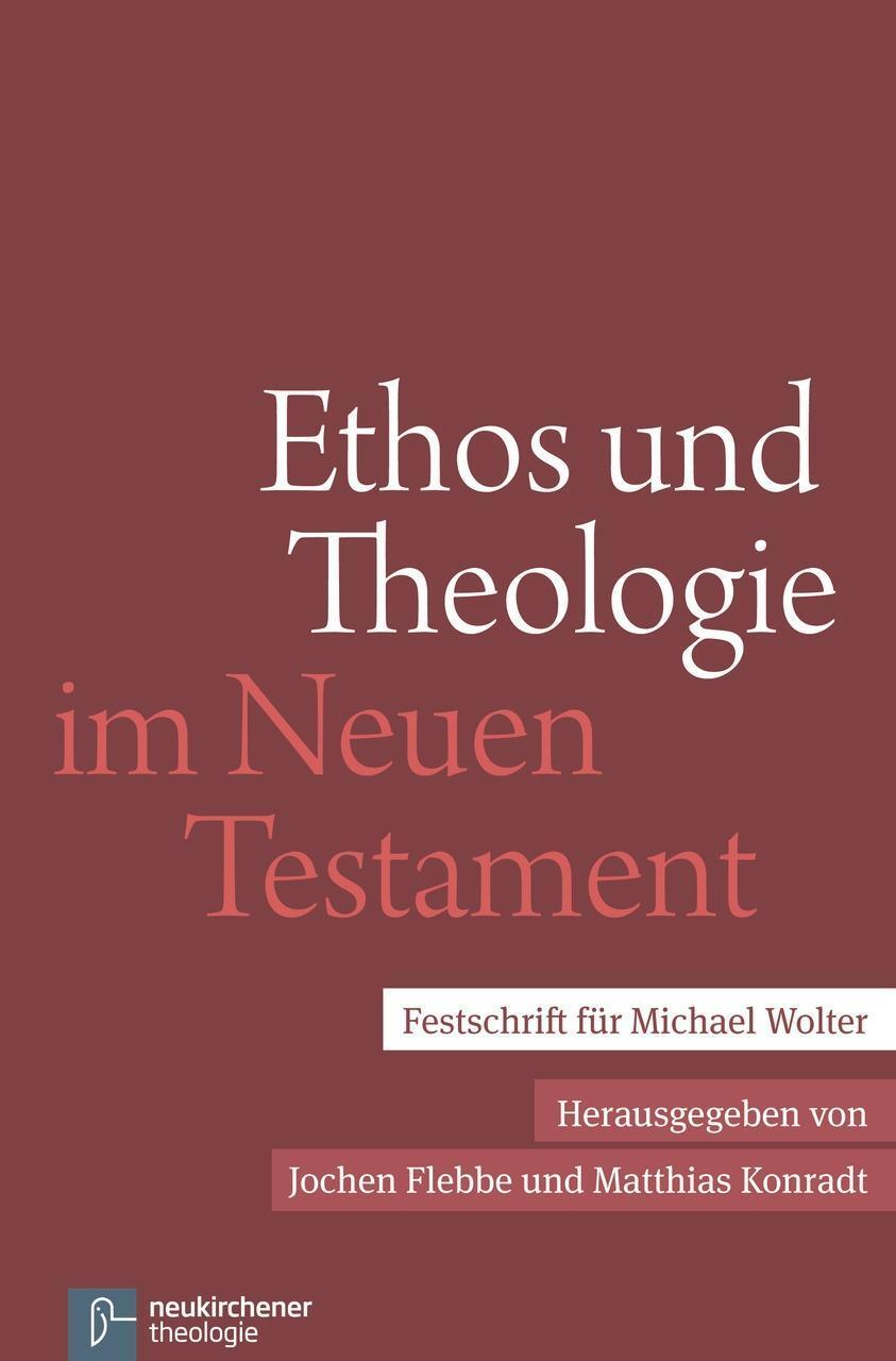Cover: 9783788729325 | Ethos und Theologie im Neuen Testament | Taschenbuch | 510 S. | 2016