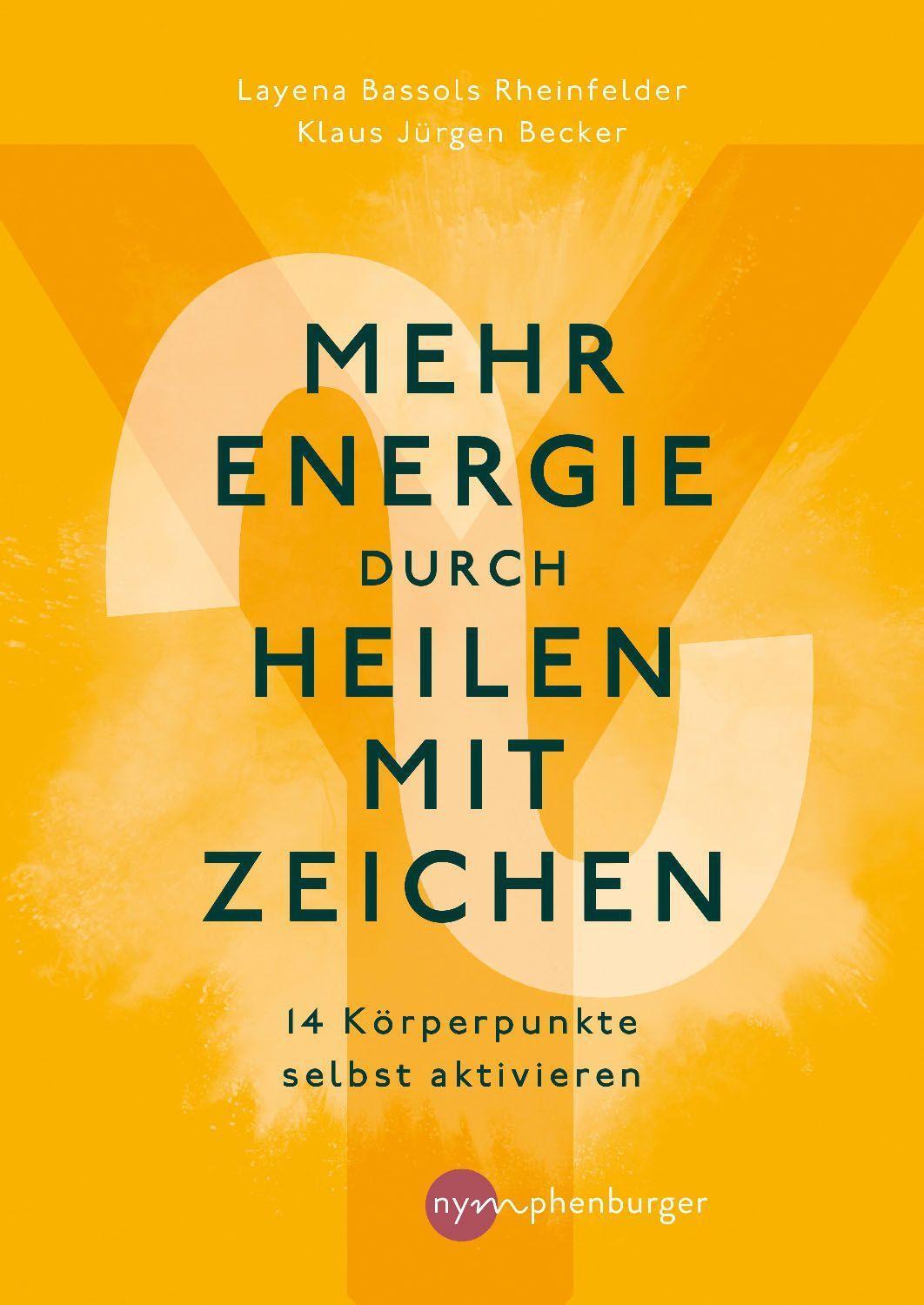Cover: 9783968600697 | Mehr Energie durch Heilen mit Zeichen | Rheinfelder (u. a.) | Buch