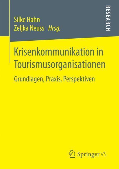 Cover: 9783658206277 | Krisenkommunikation in Tourismusorganisationen | Zeljka Neuss (u. a.)