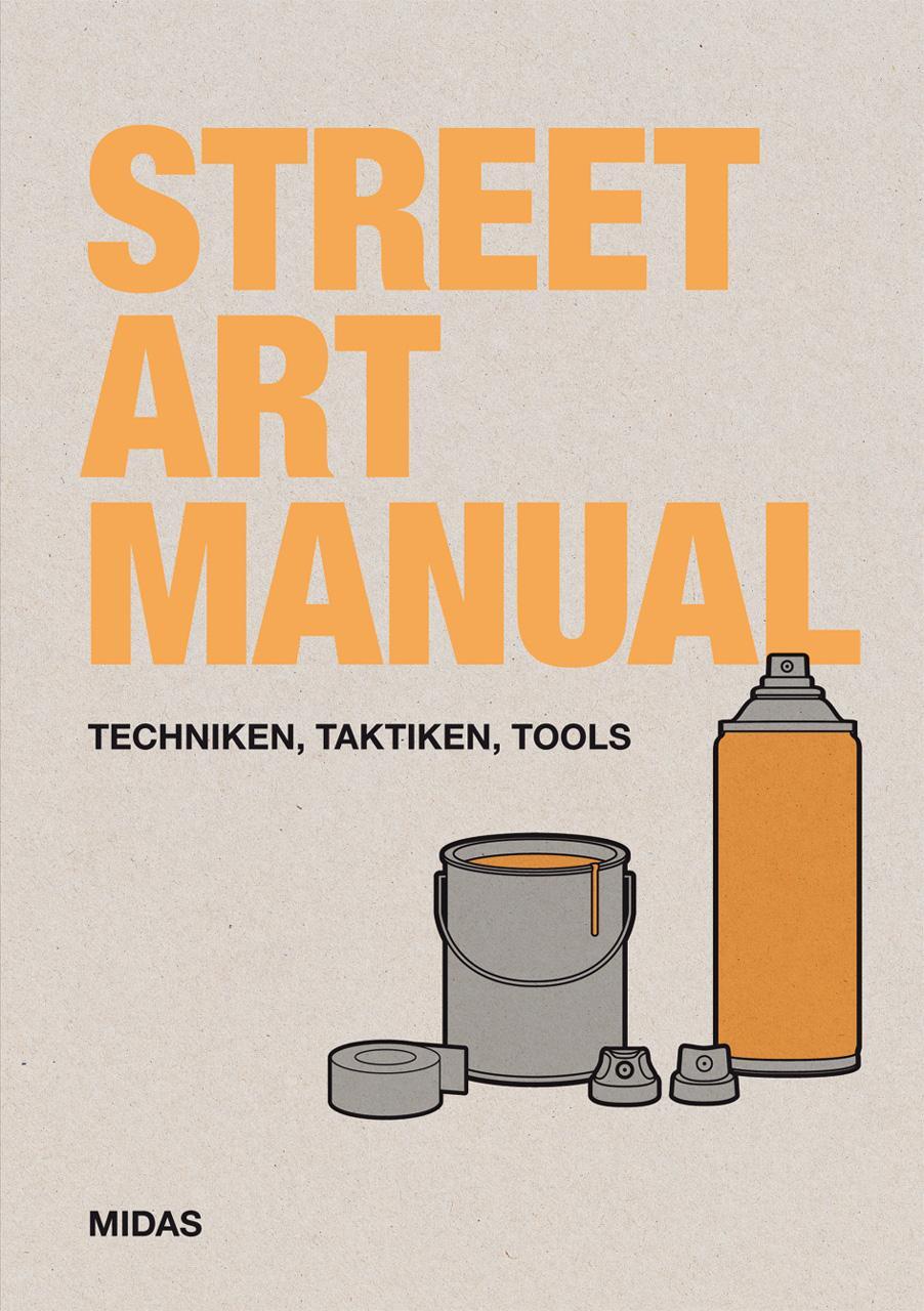 Cover: 9783038761839 | Street Art Manual | Techniken, Taktiken, Tools | Bill Posters | Buch