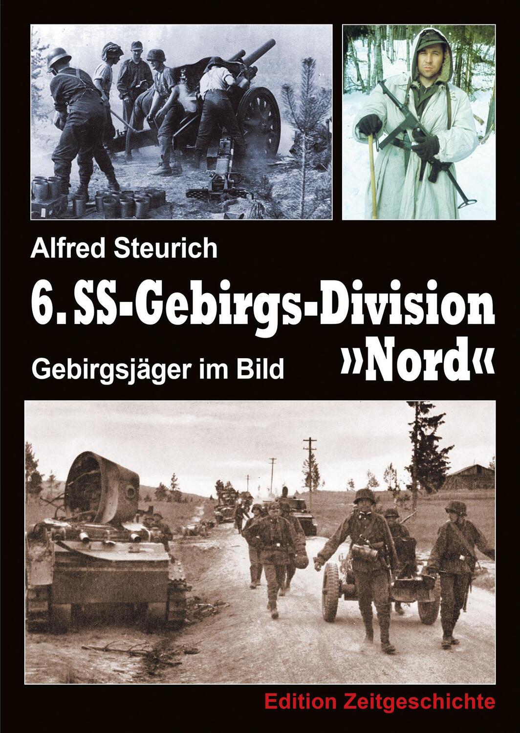 Cover: 9783942145053 | Gebirgsjäger im Bild | 6. SS-Gebirgsdivision Nord 1940 - 1945 | Buch