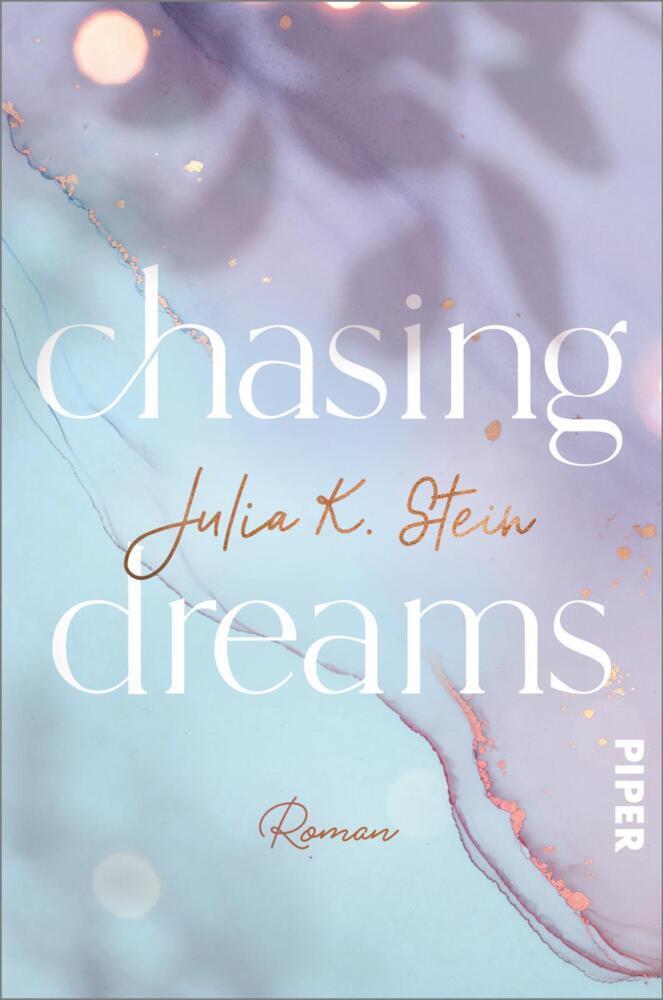 Cover: 9783492062619 | Chasing Dreams | Julia K. Stein | Taschenbuch | 416 S. | Deutsch