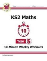 Cover: 9781782947875 | KS2 Maths 10-Minute Weekly Workouts - Year 5 | CGP Books | Taschenbuch