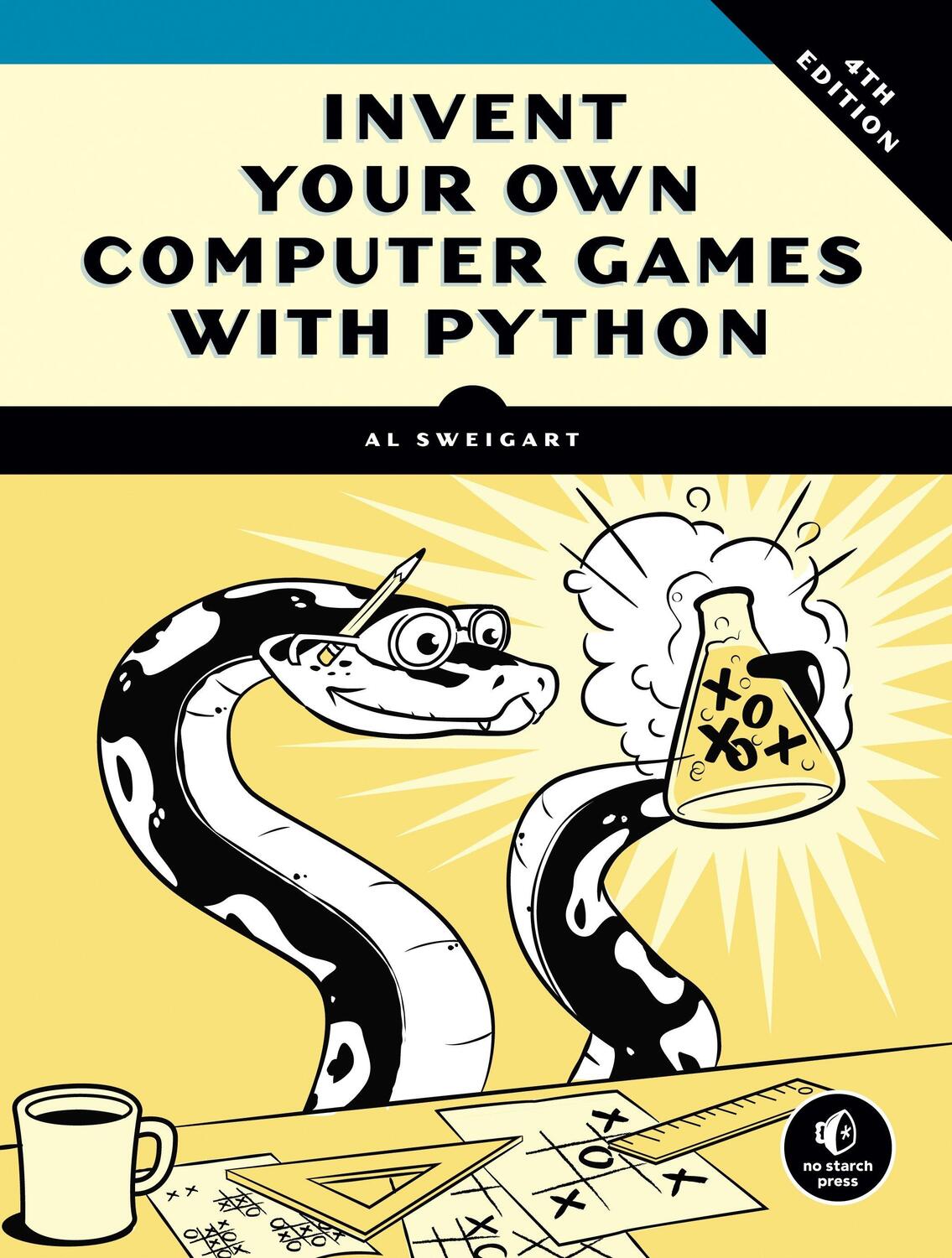 Cover: 9781593277956 | Invent Your Own Computer Games with Python | Al Sweigart | Taschenbuch