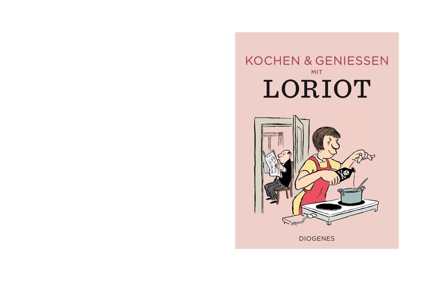 Cover: 9783257021431 | Kochen &amp; genießen mit Loriot | Loriot | Buch | Diogenes Kunstbücher