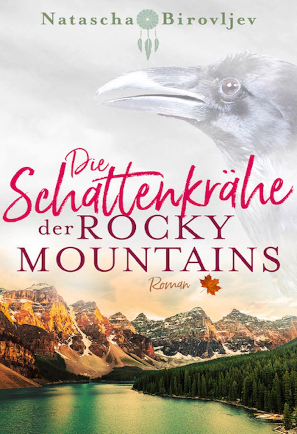 Cover: 9783985950256 | Die Schattenkrähe der Rocky Mountains | Natascha Birovljev | Buch