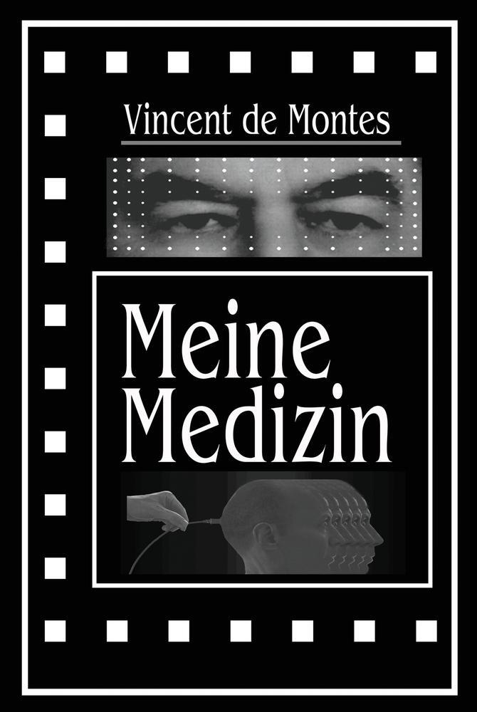 Cover: 9783757958114 | Meine Medizin | Vincent de Montes | Buch | HC runder Rücken kaschiert