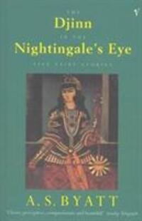 Cover: 9780099521310 | The Djinn In The Nightingale's Eye | Five Fairy Stories | A S Byatt