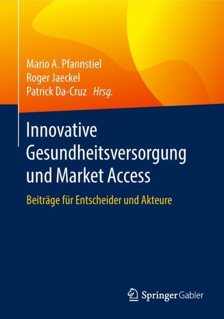 Cover: 9783658159863 | Innovative Gesundheitsversorgung und Market Access | Buch | XII | 2018