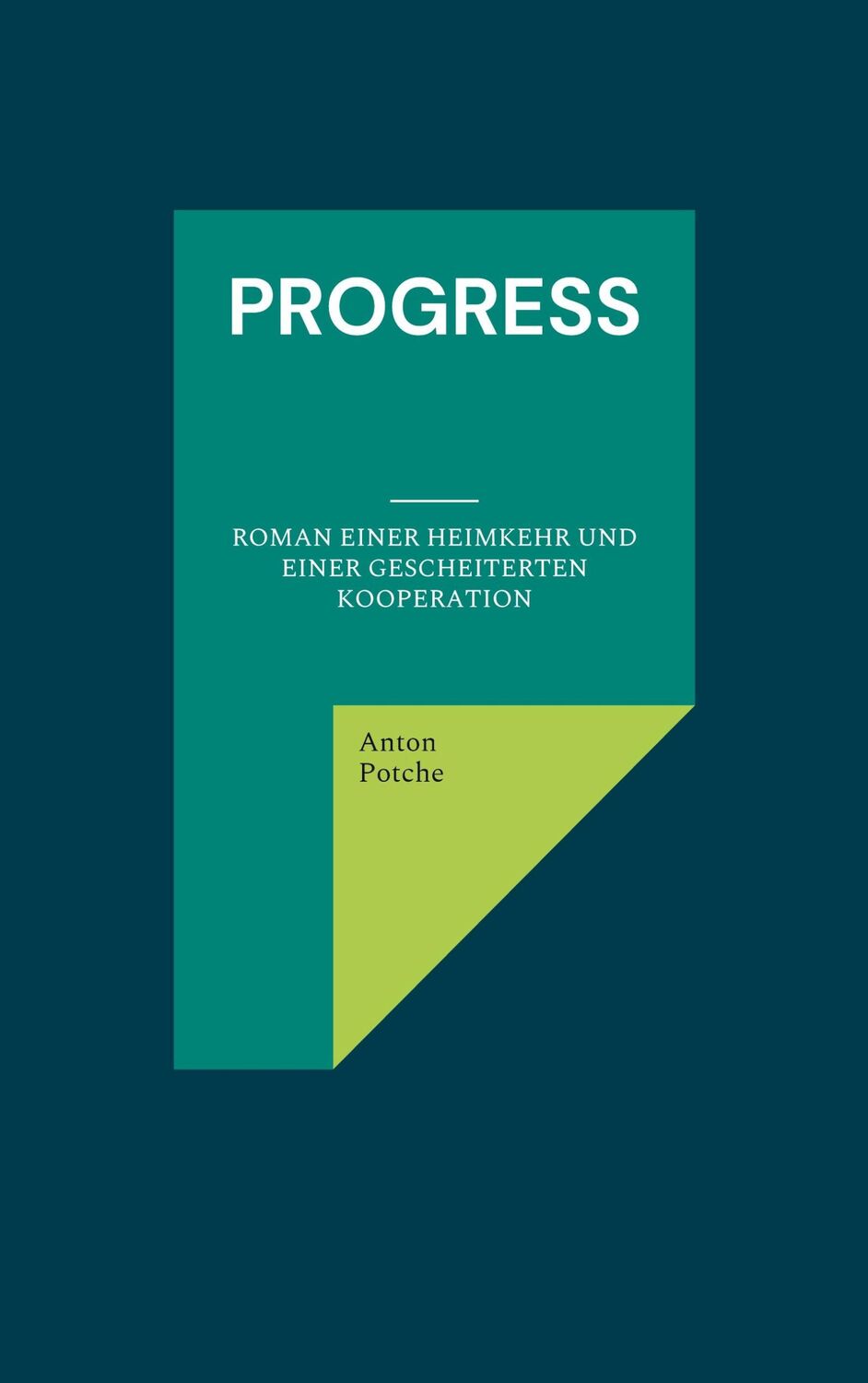 Cover: 9783755760429 | Progress | Roman einer Heimkehr und einer gescheiterten Kooperation