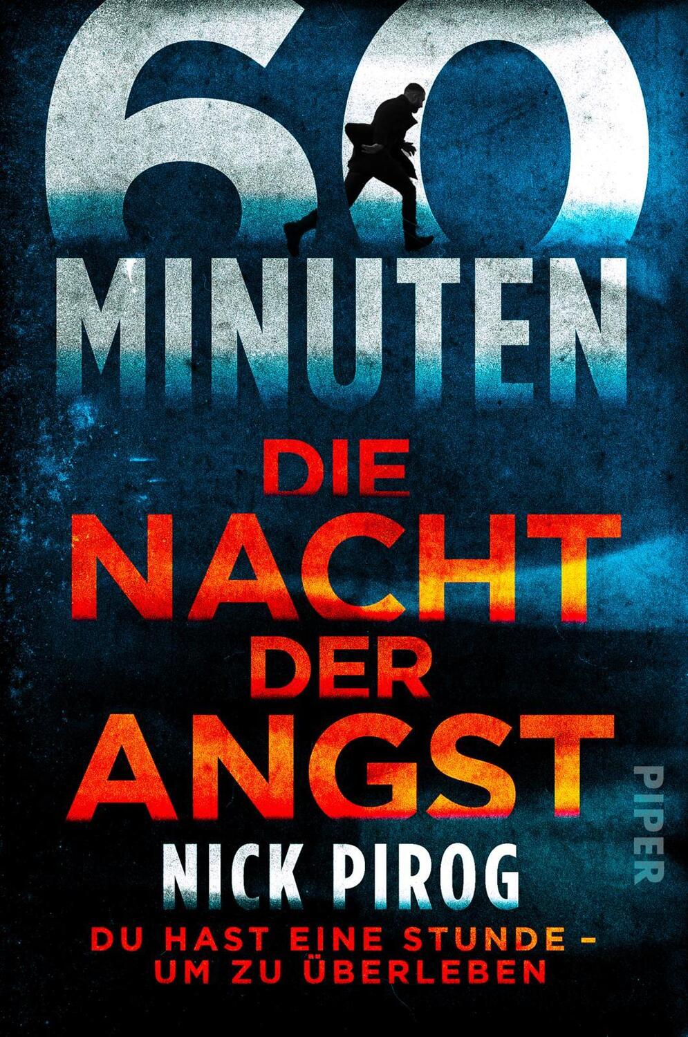 Cover: 9783492063197 | 60 Minuten - Die Nacht der Angst | Nick Pirog | Taschenbuch | 384 S.