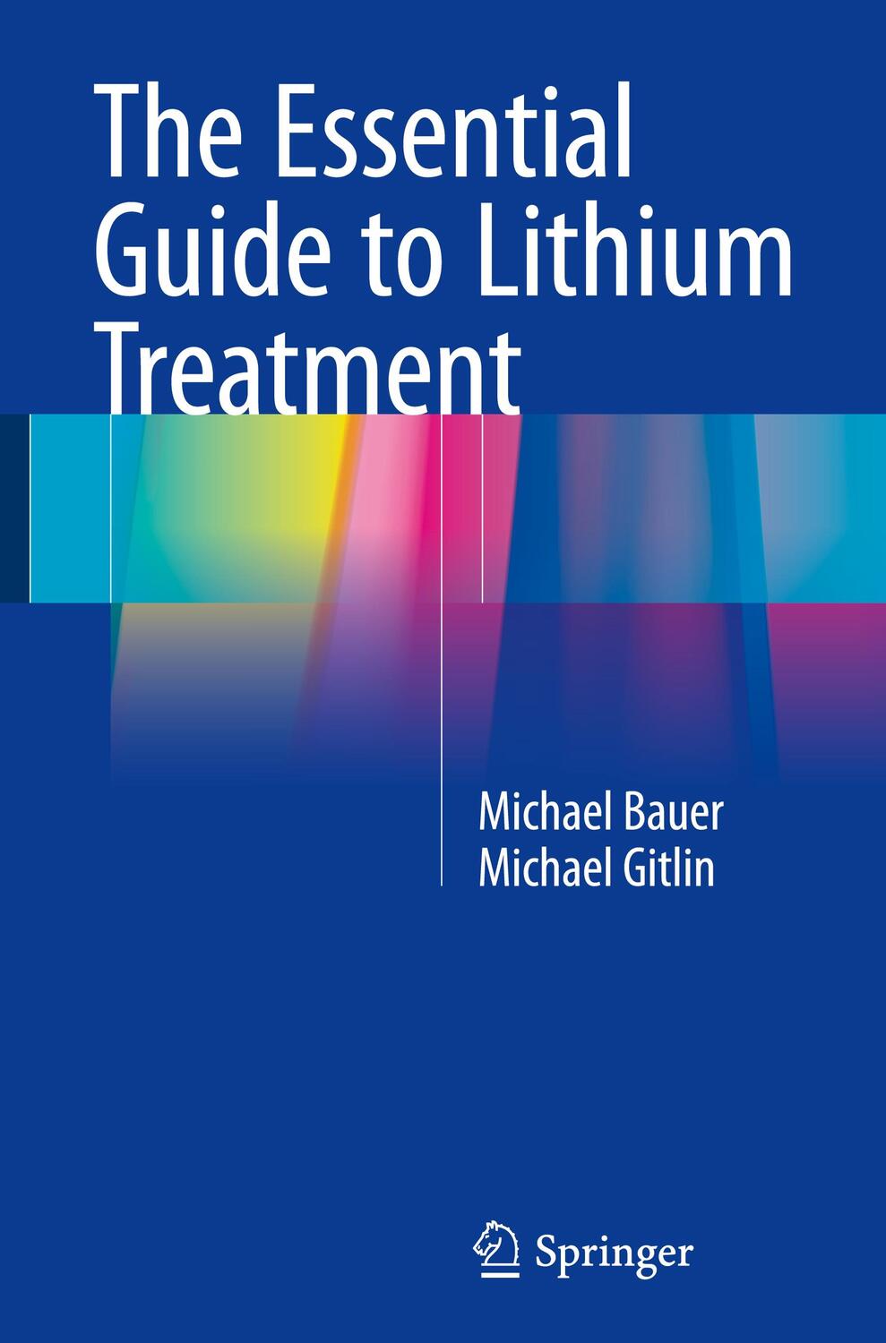 Cover: 9783319312125 | The Essential Guide to Lithium Treatment | Michael Gitlin (u. a.)