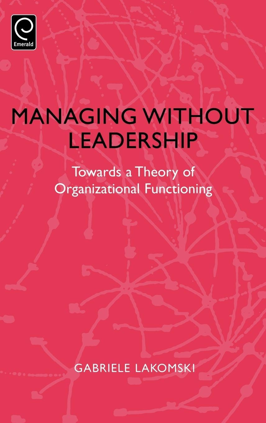 Cover: 9780080433523 | Managing without Leadership | Gabriele Lakomski | Buch | Englisch