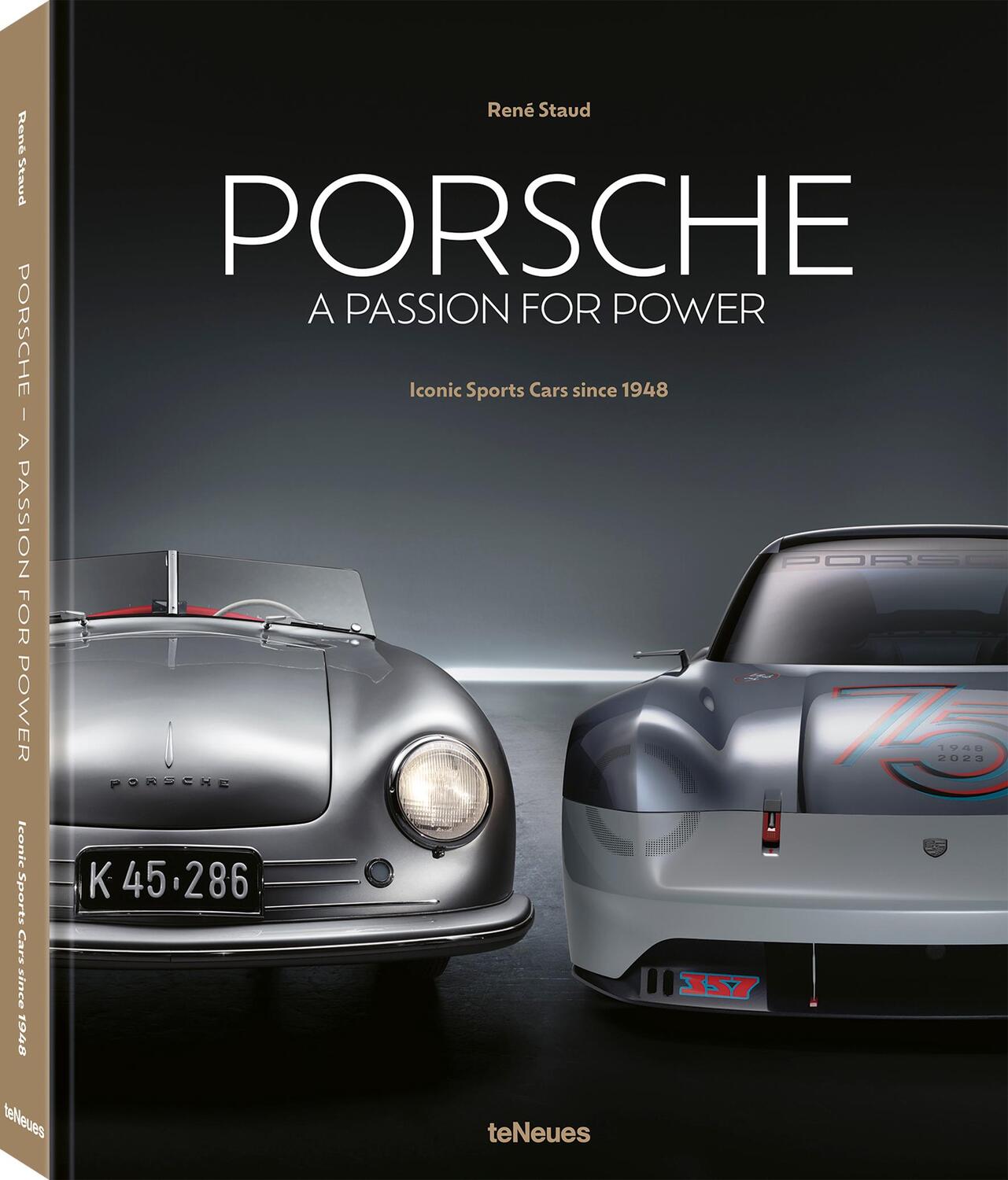 Cover: 9783961715220 | Porsche - A Passion for Power | Iconic Sports Cars since 1948 | Staud