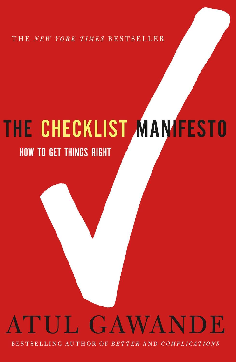 Cover: 9780312430009 | The Checklist Manifesto | How to Get Things Right | Atul Gawande