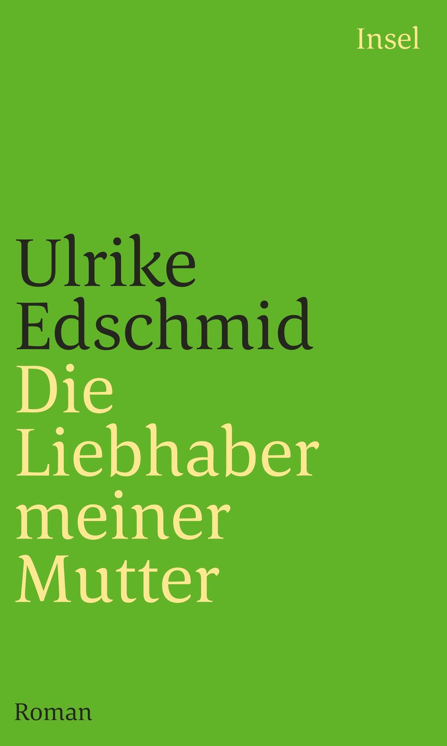 Cover: 9783458240839 | Die Liebhaber meiner Mutter | Ulrike Edschmid | Taschenbuch | 151 S.