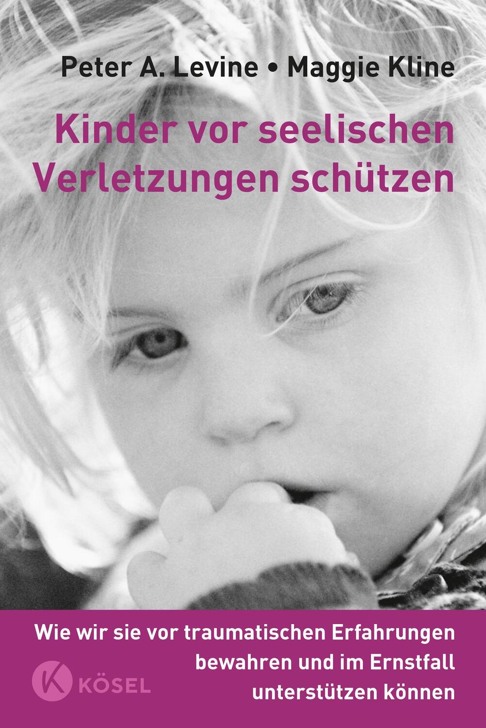 Cover: 9783466308378 | Kinder vor seelischen Verletzungen schützen | Peter A. Levine (u. a.)