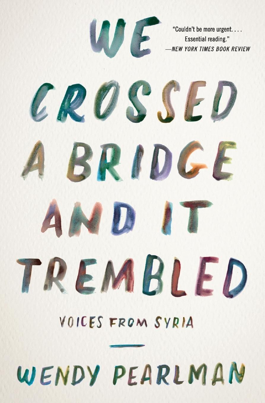Cover: 9780062654441 | We Crossed a Bridge and It Trembled | Wendy Pearlman | Taschenbuch