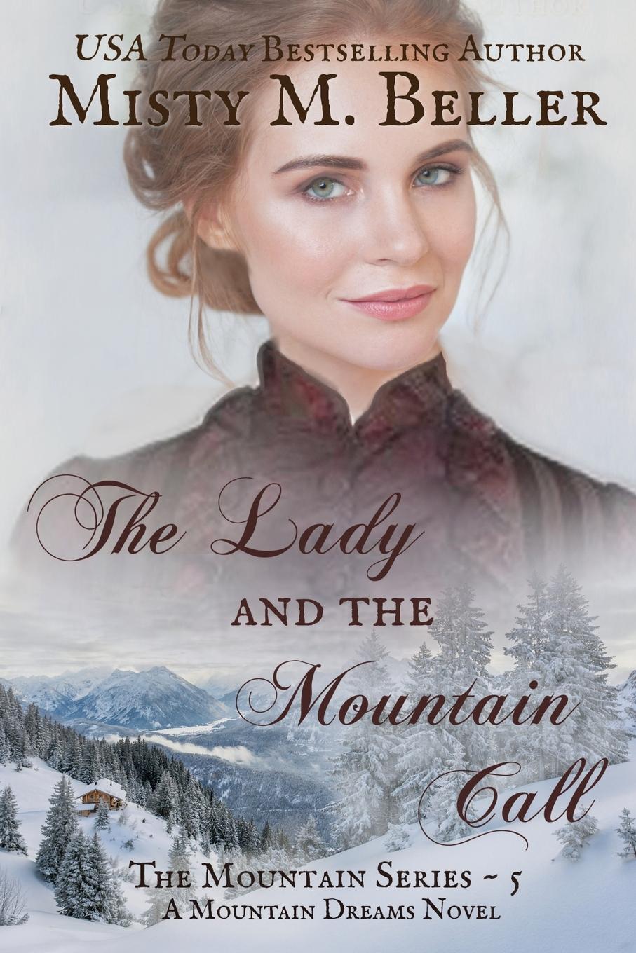Cover: 9780998208763 | The Lady and the Mountain Call | Misty M. Beller | Taschenbuch | 2016
